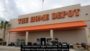 Custom Exterior Signs Nashville, TN: How To Make Your Building Impossible To Ignore