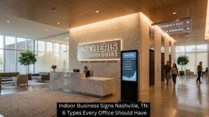 Indoor Business Signs Nashville, TN: 6 Types Every Office Should Have